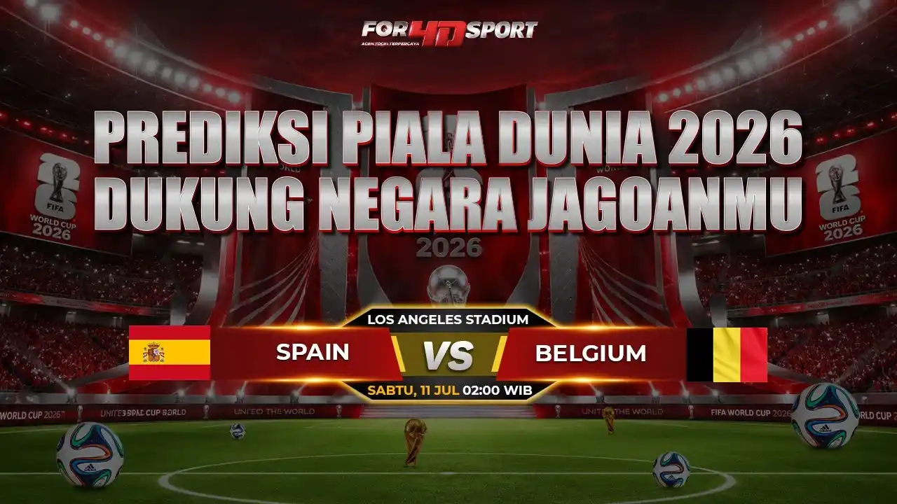 PREDIKSI BOLA PIALA DUNIA 2026 11 JULI SPANYOL VS BELGIA