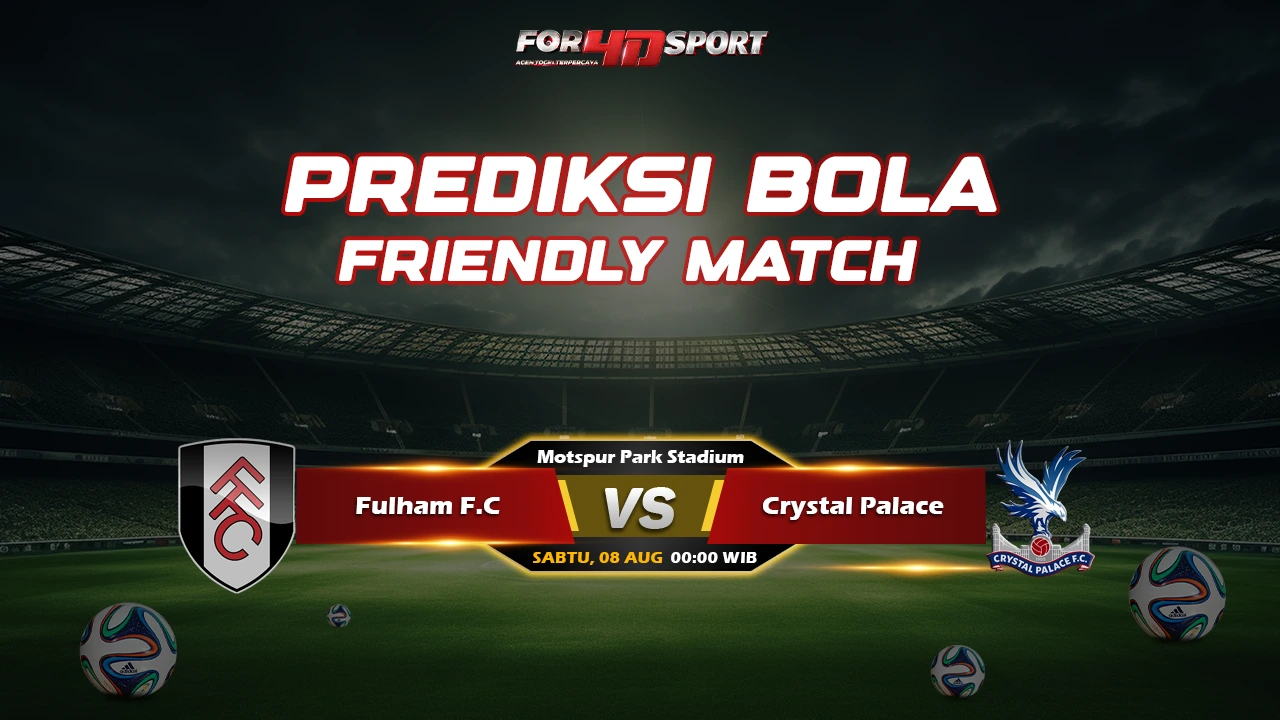 PREDIKSI BOLA FRIENDLY MATCH FULHAM VS CRYSTAL PALACE