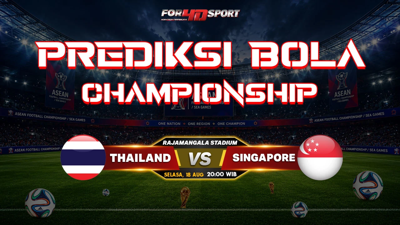 PREDIKSI ASEAN CHAMPIONSHIP 2026 18 AGUSTUS 2026 THAILAND VS SINGAPORE